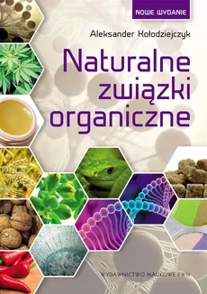 Naturalne związki organiczne - Aleksander Kołodziejczyk