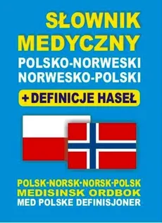 Słownik medyczny polsko-norweski norwesko-polski + definicje haseł - Aleksandra Lemańska, Dawid Gut, Joanna Majewska