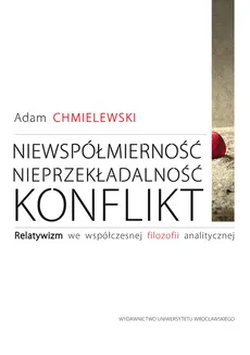 Niewspółmierność, nieprzekładalność, konflikt - Outlet - Adam Chmielewski