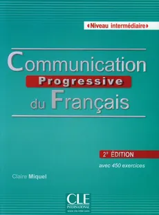 Communication Progressive du Francais + CD Niveau intermediaire - Claire Miquel