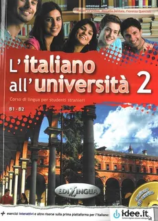 Italiano all'Universita 2 Podręcznik z ćwiczeniami + CD audio - Marcella Delitala, Matteo Grassa, Fiorenza Quercioli