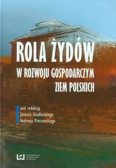 Rola Żydów w rozwoju gospodarczym ziem polskich - Outlet