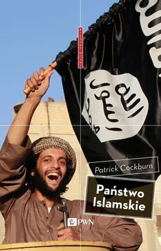Państwo Islamskie - Patrick Cockburn