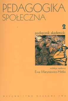 Pedagogika społeczna. Tom 2