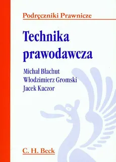 Technika prawodawcza - Outlet - Michał Błachut, Włodzimierz Gromski, Jacek Kaczor