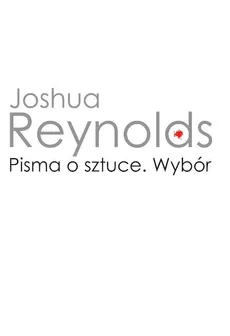 Pisma o sztuce - Joshua Reynolds