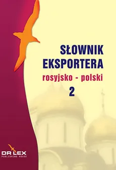Rosyjsko-polski słownik eksportera - Outlet - Piotr Kapusta