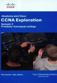Akademia sieci Cisco CCNA Exploration semestr 2 z płytą CD - Allan Johnson, Rick Graziani