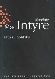 Etyka i polityka - Alasdair Macintyre