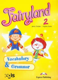 Fairyland 2 Vocabulary and Grammar - Jenny Dooley, Virginia Evans
