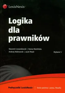Logika dla prawników - Outlet - Andrzej Malinowski, Jacek Petzel, Hanna Machińska, Sławomir Lewandowski