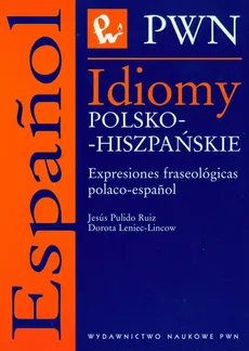 Idiomy polsko-hiszpańskie - Dorota Leniec-Lincow, Ruiz Jesus Pulido