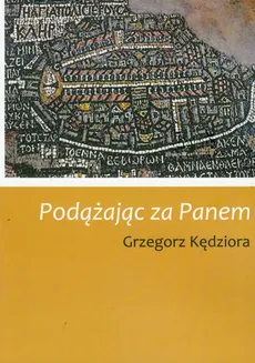 Podążając za Panem - Grzegorz Kędziora