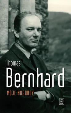 Moje nagrody - Thomas Bernhard
