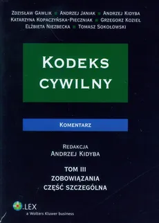 Kodeks cywilny Komentarz Tom 3 - Andrzej Kidyba, Andrzej Janiak, Zdzisław Gawlik