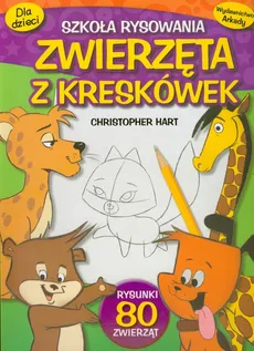 Zwierzęta z kreskówek - Christopher Hart