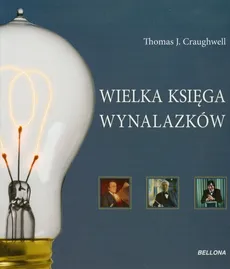 Wielka księga wynalazków - Craughwell Thomas J.