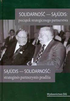 Solidarność Sajudis Początek strategicznego partnerstwa - Praca zbiorowa