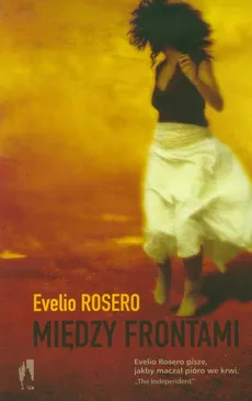Między frontami - Evelio Rosero