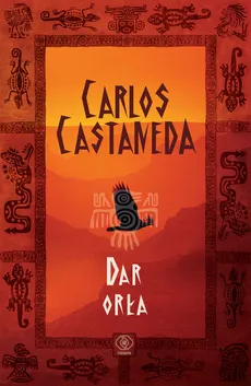 Dar orła - Carlos Castaneda