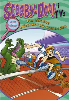 Scooby-Doo! i Ty Na tropie wściekłego aligatora - James Gelsey