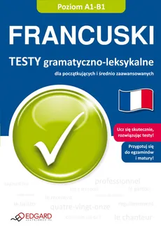 Francuski Testy gramatyczno leksykalne - Klaudyna Banaszek, Anna Samborowska