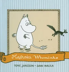 Mądrości Muminka - Tove Jansson, Sami Malila