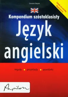 Kompendium szóstoklasisty Język angielski - Donata Olejnik