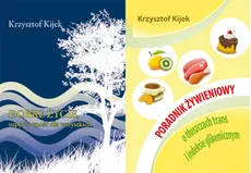 Dobre życie Superżywność dla wszystkich + Poradnik żywieniowy - Krzysztof Kijek