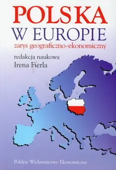 Polska w Europie zarys geograficzno-ekonomiczny