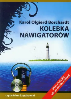 Kolebka nawigatorów - Borchardt Karol Olgierd