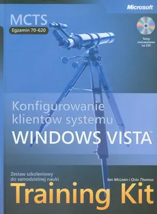 MCTS Egzamin 70-620 Konfigurowanie klientów systemu Windows Vista Training Kit + CD - Ian McLean, Orin Thomas
