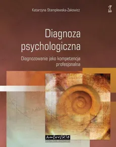 Diagnoza psychologiczna - Katarzyna Stemplewska-Żakowicz