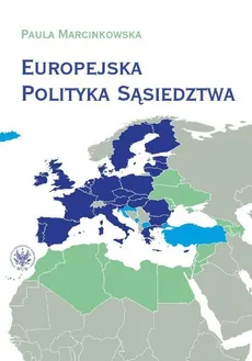 Europejska Polityka Sąsiedztwa - Paula Marcinkowska