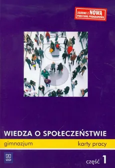Wiedza o społeczeństwie Część 1 Karty pracy - Małgorzata Poręba, Piotr Krzesicki