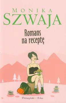 Romans na receptę - Monika Szwaja