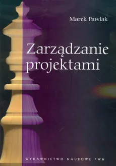 Zarządzanie projektami - Marek Pawlak