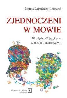 Zjednoczeni w mowie - Joanna Rączaszek-Leonardi