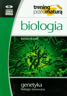 Biologia Genetyka biologia stosowana - Barbara Bukała