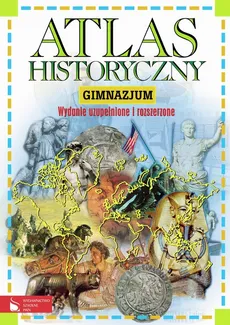 Atlas historyczny Gimnazjum - Lech Trzcionkowski, Leszek Wojciechowski, Janusz Drob