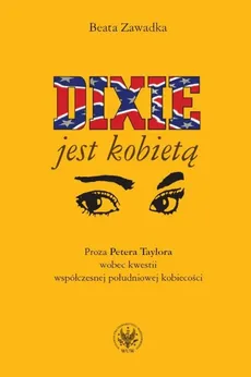 Dixie jest kobietą - Beata Zawadka