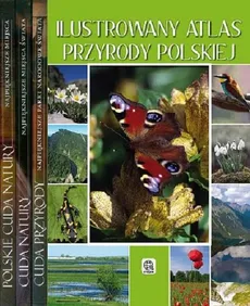 Ilustrowany atlas przyrody polskiej / Polskie cuda natury / Cuda natury / Cuda przyrody