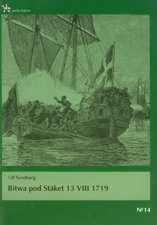 Bitwa pod Staket 13 VIII 1719 - Ulf Sundberg