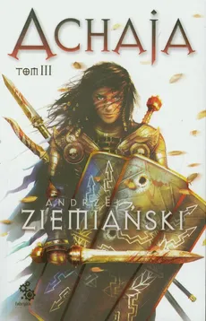 Achaja Tom 3 - Andrzej Ziemiański