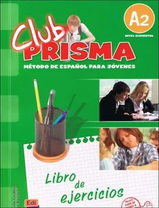 Club Prisma A2 Ćwiczenia - Paula Cerdeira, Ana Romero