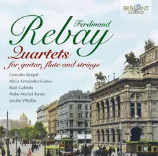 Rebay: Quartets for guitar, fluta and strings