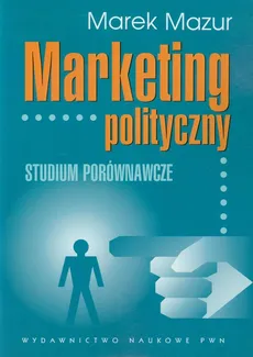 Marketing polityczny - Marek Mazur