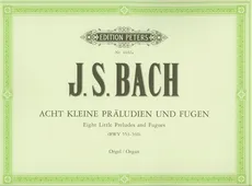 Acht kleine Praeludien und Fugen - Bach Johann Sebastian