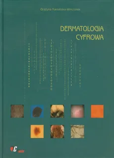 Dermatologia cyfrowa - Grażyna Kamińska-Winciorek