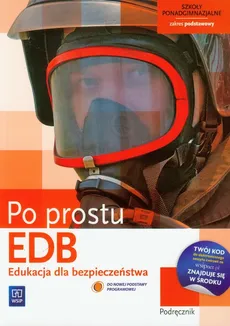 Edukacja dla bezpieczeństwa Po prostu Podręcznik Zakres podstawowy - Bogusława Breitkopf, Mariusz Cieśla